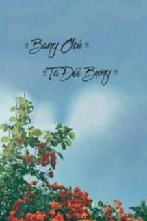 Bang Chủ, Ta Đói Bụng