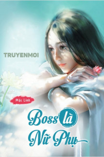 Boss Là Nữ Phụ