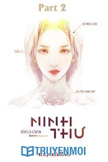 [Quyển 2] Ninh Thư - Rất Là Lập Dị