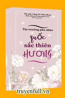 Tộc Trường Phu Nhân Quốc Sắc Thiên Hương