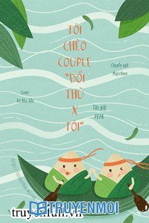 Tôi Chèo Couple “Đối thủ x Tôi”