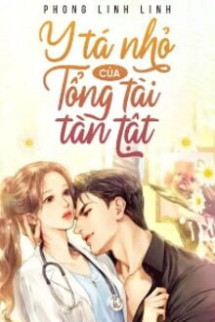 Y Tá Nhỏ Của Tổng Tài Tàn Tật