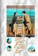 Ẩm Thực Tạo Nên Tình Yêu Đôi Ta