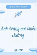 Ánh Trăng Nơi Thiên Đường