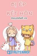 Bị Ép Kết Hôn