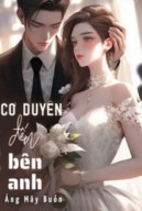 Cơ Duyên Đến Bên Anh