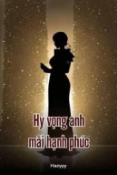 Hy Vọng Anh Mãi Hạnh Phúc