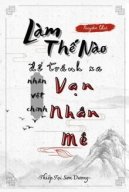 Làm Thế Nào Để Tránh Xa Nhân Vật Chính Vạn Nhân Mê