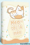 Meo ~ Tôi Là Mèo