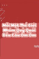 Mỗi Một Thế Giới Nhóm Quỷ Quái Đều Cầu Ôm Ôm