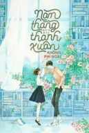 Năm Tháng Thanh Xuân Không Phí Hoài