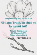 Nè Lam Trạm, Ta Thật Sự Là Người Tốt