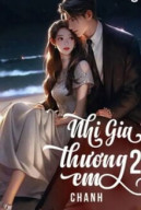 Nhị Gia Thương Em 2