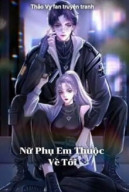 Nữ Phụ Em Thuộc Về Tôi