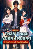 Thần Thoại Vườn Trường Hệ Thống: Ta Fan Lớn Tự Phong Nhị Lang Thần