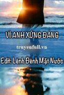 Vì Anh Xứng Đáng