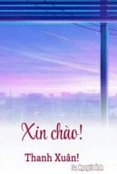 Xin Chào! Thanh Xuân!